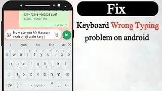 How to fix keyboard wrong typing problem on android
