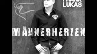 Frank Lukas   Dann geh doch - Männerherzen