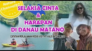SELAKSA CINTA & HARAPAN DI DANAU MATANO