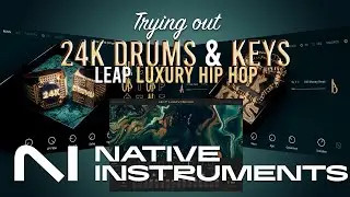 Native Instruments | Luxury Hip Hop Bundle - 24K Drums, 24K Keys, & LEAP Luxury Hip Hop