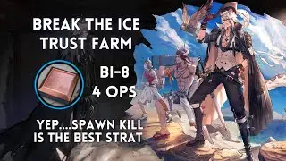 [Arknights] Break The Ice BI-8 Trust Farm 4 Operators