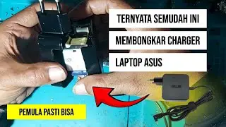 Cara Gampang Membuka Adaptor / Charger Laptop Asus Bagi Pemula