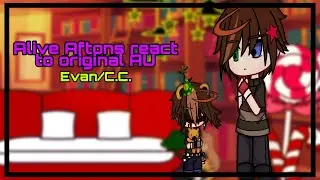 Alive Aftons react to the original AU | GCRV | Alive!Afton family & Evan/C.C. | part 2 | [GC]