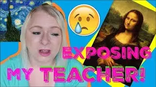 EXPOSING MY ART TEACHER! | STORY TIME