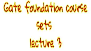 GATE FOUNDATION COURSE lecture 3 important examples of sets #btech #gate