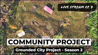 Live VoD - Grounded City Project (S2EP7) - Building the Grid for Section 1 and Gathering Resources