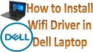 How to Download and install WiFi driver in Dell Laptop-easiest way