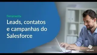 Leads, contatos e campanhas do Salesforce