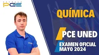 EXAMEN RESUELTO QUÍMICA PCE UNED 2024 ⭐ ESCUELA PCE ⭐