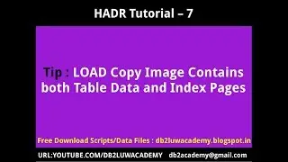 HADR Tutorial Part 7 - LOAD Copy Image contains both Table Data and Index Pages