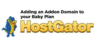 How to add another domain to your Hostgator baby plan