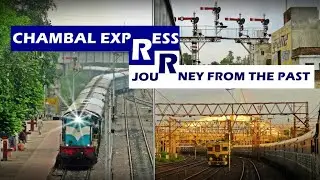 From the Past | Journey in CHAMBAL EXPRESS | Howrah to Jhansi