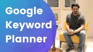 Google AdWords-How to Create Google Keyword Planner Account (Updated 2022)- Mushfiqul Hassan