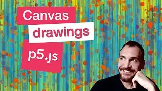 Canvas Drawings in P5