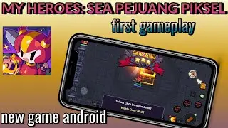 MY HEROES: PEJUANGPIKSEL || how to gameplay || first gameplay || my heroes: sea