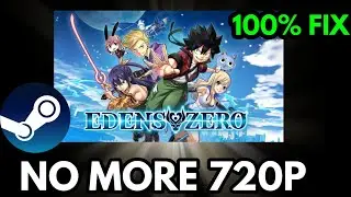 Edens Zero 720p Fix On PC