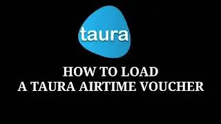 How to load a taura airtime voucher | quick tutorial