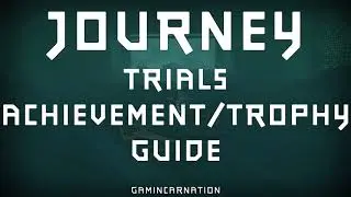 TRIALS Trophy / Achievement Guide / Walkthrough | Journey | No Commentary