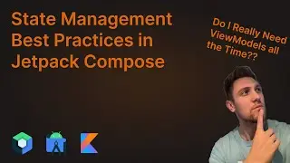 State Management in Jetpack Compose Best Practices - Android Studio Tutorial