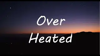 Billie Eilish - OverHeated (Lyrics)