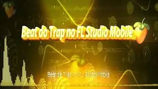 Beat de Trap no FL Studio Mobile