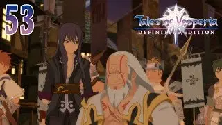 Tales of Vesperia: Definitive Edition ~ Part 53
