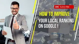 How to improve your local ranking on Google