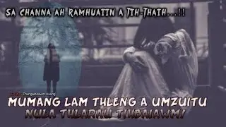 Hlauhawm Lawrkhawm || Mumang lam thlenga tibuaitu Nula thlârau!