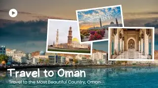 Best Places To Visit In Oman | Explore Oman | Travel Video