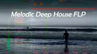 (SOLD) Melodic Deep House Flp with Royalty Free Vocal (FLP/STEMS)