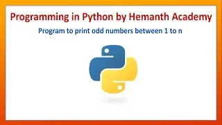 19 Program to print odd numbers in Python by Hemanth Academy