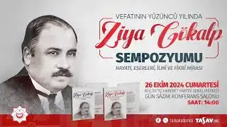 Vefatının Yüzüncü Yılında Ziya Gökalp Hayatı, Eserleri, İlmî ve Fikrî Mirası