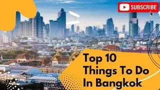 Top 10 Things To Do In Bangkok! #street food bangkok #nightlife bangkok #hoilidays bangkok