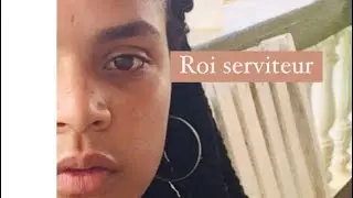 Roi serviteur.Evodie j-b
