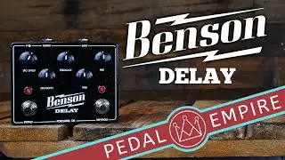 Benson Amps Delay - Pedal Empire