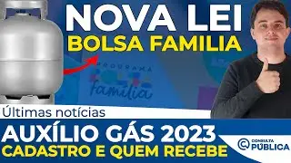 [AUXÍLIO GÁS 2023] Como fica, novo Bolsa Família, cadastro e quem recebe