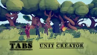 TABS Custom Unit Creator + Some Battles