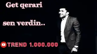 Sabir Qafarli - Get   (Qərarı Sən Verdin) 2023