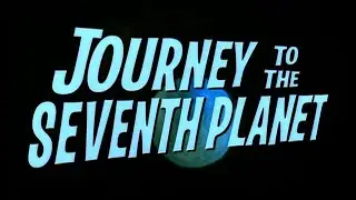 "Journey to the Seventh Planet" (1962) Trailer