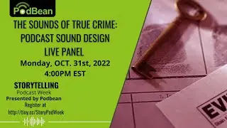 The Sounds of True Crime: Podcast Sound Design Live Panel