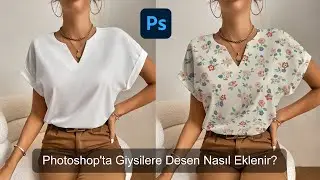 Photoshop'ta Giysilere Desen Nasıl Eklenir? Giysilere Desen Eklemek