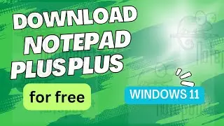 The Easiest Way to Download Notepad++ in 2023 | Step-by-Step Tutorial