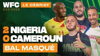 ⚽ Debrief Nigeria - Cameroun (2-0) / CAN 2023