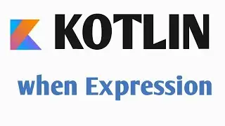 #8 Kotlin :  Kotlin when Expression |  kotlin for Android | Kotlin Tutorial 2020