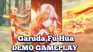 Garuda Fu Hua Demo Gameplay Honkai Impact 3rd v7.2