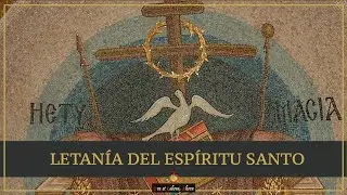 Litany of the Holy Spirit in Spanish 🇪🇸