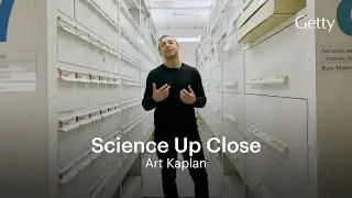 Getty Science Up Close - Art Kaplan