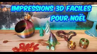 7 Impressions 3D faciles pour Noël