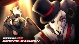 The Dance of Life and Death | Project: Eden's Garden「模倣」- PJEG Musical Number