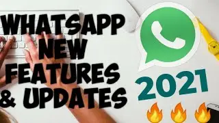 Must watch| New WhatsApp Update features 2021| Whatsap ke new update features | 🔥🔥💯